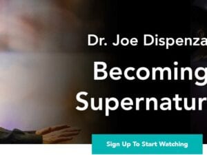 Joe Dispenza – LIVE ACCESS – Becoming Supernatural Download