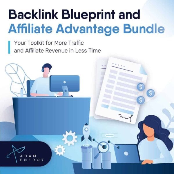 Adam Enfroy – Backlink Blueprint & Affiliate Advantage Bundle Free Downoad