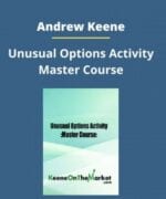 Andrew Keene – Unusual Options Activity Master Course