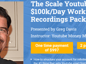 Greg Davis - The Scale Youtube To $100k per Day Workshop Recordings $997 Free Download