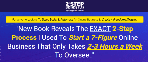 THE TWO STEP SYSTEM -Start a 7-Figure Online Business That Only Takes 2-3 Hours a Week - Launching 19 April 2021 Free Download