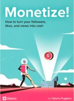 Monetize! Turn Your Followers, Likes, and Views into Cash Free Download
