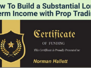 How To Build a Substantial Long-Term Income with Prop Trading – Norman Hallett – The Discipline Trader Download