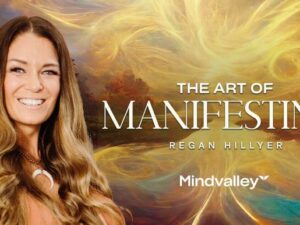 Regan Hillyer – The Art of Manifesting Download