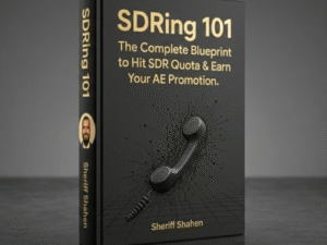SDRing 101 – The Complete Blueprint to Hit SDR Quota & Earn Your AE Promotion Download